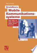 Grundkurs Mobile Kommunikationssysteme [E-Book] : Von UMTS, GSM und GPRS zu Wireless LAN und Bluetooth Piconetzen /
