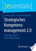 Strategisches Kompetenzmanagement 2.0 : Potenziale nutzen - Performance steigern [E-Book] /