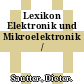 Lexikon Elektronik und Mikroelektronik /