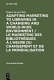 Adapting marketing to libraries in a changing and world-wide environment : papers presented at the 63rd IFLA Conference, Copenhagen, September 1997 /