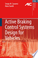 Active Braking Control Systems Design for Vehicles [E-Book] /