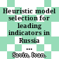 Heuristic model selection for leading indicators in Russia and Germany [E-Book] /