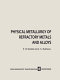 Physical metallurgy of refractory metals and alloys /