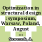 Optimization in structural design : symposium, Warsaw, Poland, August 21-24, 1973 /