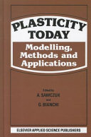 Plasticity today : modelling, methods, and applications /