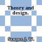 Theory and design.