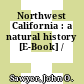 Northwest California : a natural history [E-Book] /