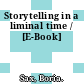 Storytelling in a liminal time / [E-Book]