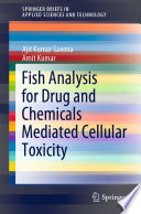 Fish Analysis for Drug and Chemicals Mediated Cellular Toxicity [E-Book] /