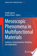 Mesoscopic Phenomena in Multifunctional Materials [E-Book] : Synthesis, Characterization, Modeling and Applications /