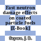 Fast neutron damage effects on coated particle fuels [E-Book] /