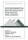 Environmental biotechnology for waste treatment : Symposium on environmental biotechnology: moving from the flask to the field: proceedings : Knoxville, TN, 17.10.90-19.10.90.