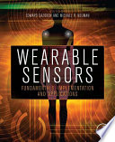 Wearable sensors : fundamentals, implementation and applications [E-Book] /