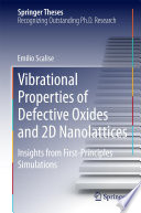 Vibrational Properties of Defective Oxides and 2D Nanolattices [E-Book] : Insights from First-Principles Simulations /