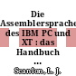 Die Assemblersprache des IBM PC und XT : das Handbuch für Programmierer.