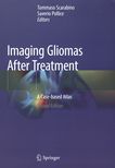Imaging gliomas after treatment : a case-based atlas /