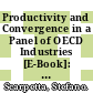 Productivity and Convergence in a Panel of OECD Industries [E-Book]: Do Regulations and Institutions Matter? /