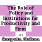 The Role of Policy and Institutions for Productivity and Firm Dynamics [E-Book]: Evidence from Micro and Industry Data /