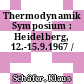 Thermodynamik Symposium : Heidelberg, 12.-15.9.1967 /