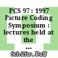 PCS 97 : 1997 Picture Coding Symposium : lectures held at the ITG-conference September 10-12, 1997 in Berlin, Germany /