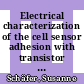Electrical characterization of the cell sensor adhesion with transistor transfer function measurements [E-Book] /