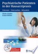Psychiatrische Patienten in der Hausarztpraxis : erkennen - untersuchen - behandeln : 9 Tabellen /