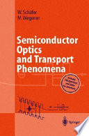 Semiconductor optics and transport phenomea : with 10 tables /