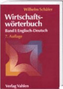 Wirtschaftswörterbuch. 1. Englisch - deutsch /