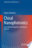 Chiral Nanophotonics [E-Book] : Chiral Optical Properties of Plasmonic Systems /