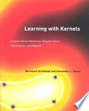 Learning with kernels : support vector machines, regularization, optimization and beyond /