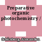 Preparative organic photochemistry /