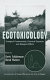 Ecotoxicology : ecological fundamentals, chemical exposure, and biological effects /