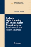 Inelastic light scattering of semiconductor nanostructures [E-Book] : fundamentals and recent advances /