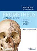 Prometheus : LernAtlas der Anatomie, Kopf, Hals und Neuroanatomie /