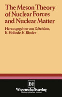 The Meson theory of nuclear forces and nuclear matter : scientif. report of the conference, held at the Physics Center at Bad Honnef, June 12-14, 1979 /