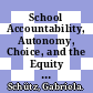 School Accountability, Autonomy, Choice, and the Equity of Student Achievement [E-Book]: International Evidence from PISA 2003 /