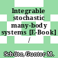 Integrable stochastic many-body systems [E-Book] /