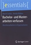 Bachelor- und Masterarbeiten verfassen : Abschlussarbeiten in Organisationen /