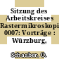 Sitzung des Arbeitskreises Rastermikroskopie. 0007: Vorträge : Würzburg, 02.04.75.