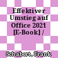 Effektiver Umstieg auf Office 2021 [E-Book] /
