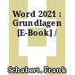 Word 2021 : Grundlagen [E-Book] /