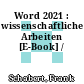 Word 2021 : wissenschaftliche Arbeiten [E-Book] /