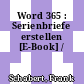 Word 365 : Serienbriefe erstellen [E-Book] /