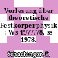 Vorlesung über theoretische Festkörperphysik : Ws 1977/78, ss 1978.