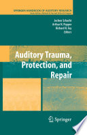 Auditory Trauma, Protection, and Repair [E-Book] /