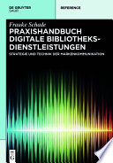 Praxishandbuch Digitale Bibliotheksdienstleistungen : Strategie und Technik der Markenkommunikation [E-Book] /