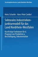 Sektorales Industriekonjunkturmodell für das Land Nordrhein Westfalen : Kurzfristige Funktionen für die Prognose von Produktion und Beschäftigung: Dokumentation.