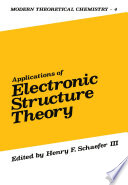 Applications of Electronic Structure Theory [E-Book] /