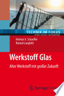 Werkstoff Glas : alter Werkstoff mit grosser Zukunft [E-Book] /