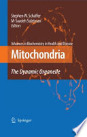 Mitochondria : the dynamic organelle /